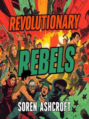 cover image of Revolutionary Rebels